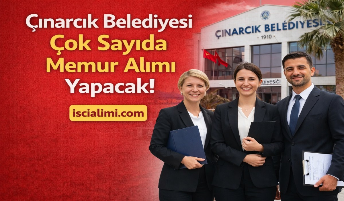 Çınarcık Belediyesi Memur Alımı 2026 – Başvuru Şartları ve Tarihi Açıklandı!