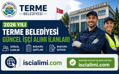 2026 Yılı Terme Belediyesi Güncel İşçi Alımı İlanları