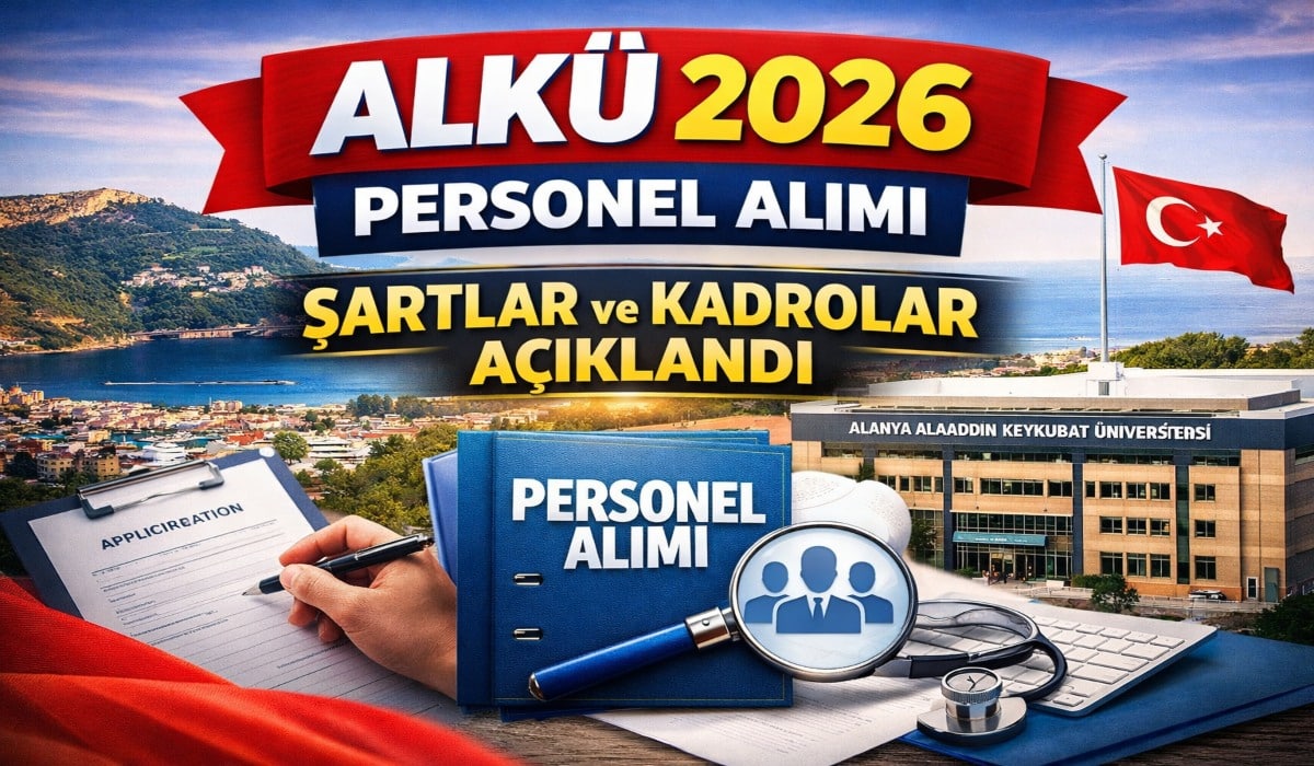ALKÜ 2026 Personel Alımı: Şartlar ve Kadrolar Açıklandı