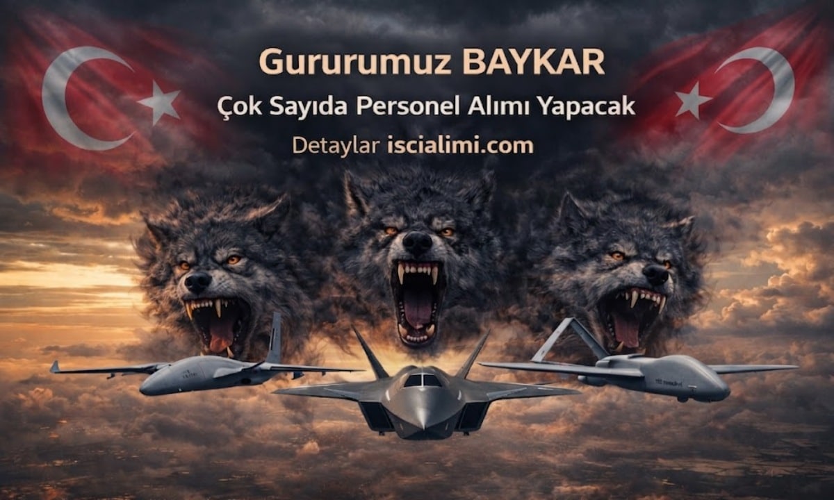 BAYKAR Personel Alımı 2026 – Başvuru Şartları ve Açık Pozisyonlar