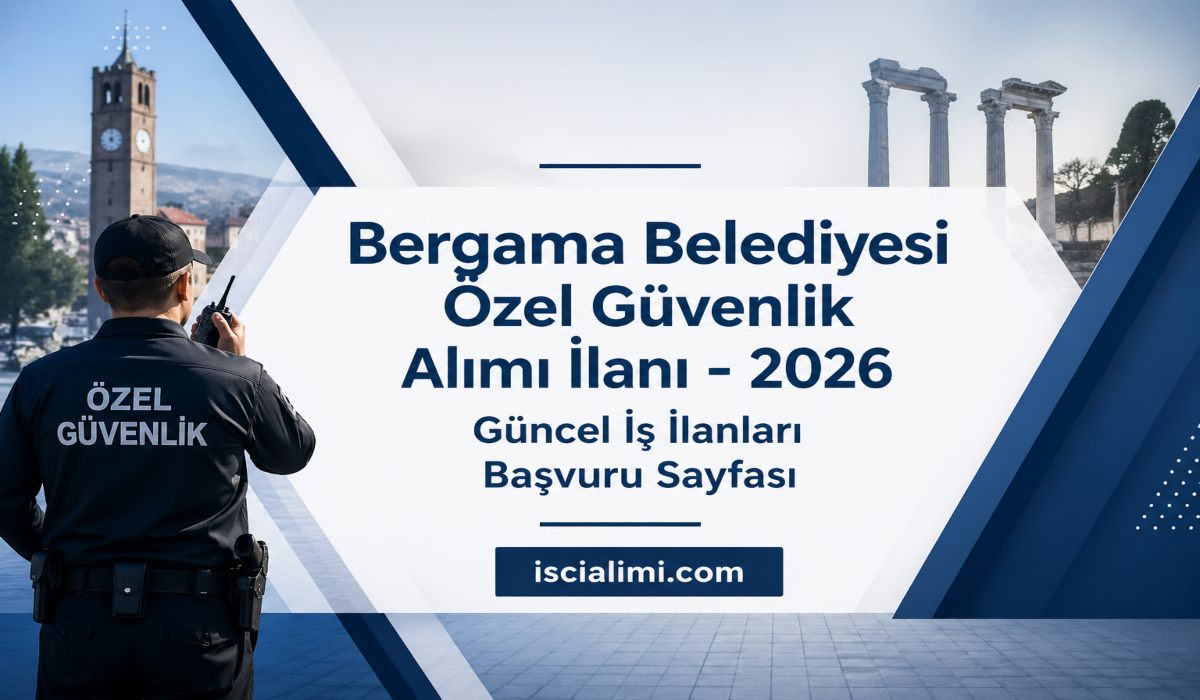 Bergama Belediyesi Özel Güvenlik Alımı İlanı – 2026 Güncel İş İlanları Başvuru Sayfası