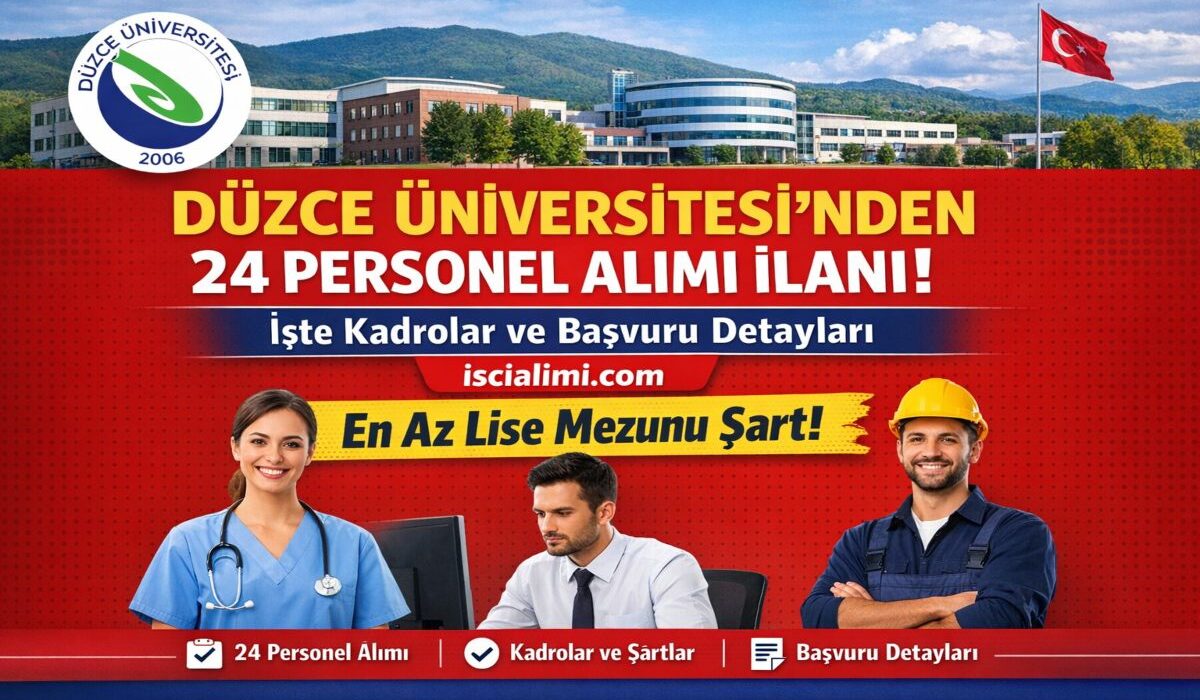 Düzce Üniversitesi’nden 24 Personel Alımı İlanı! İşte Kadrolar ve Başvuru Detayları