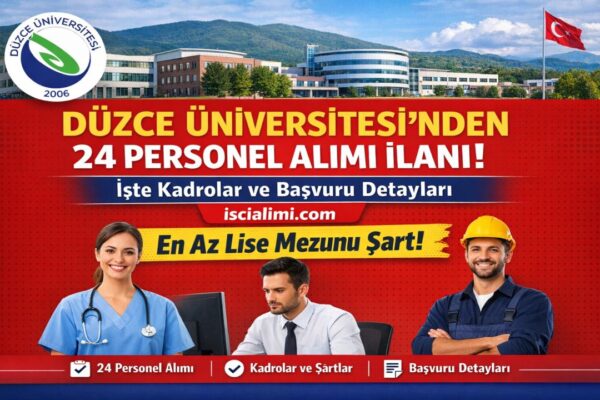 Düzce Üniversitesi’nden 24 Personel Alımı İlanı! İşte Kadrolar ve Başvuru Detayları