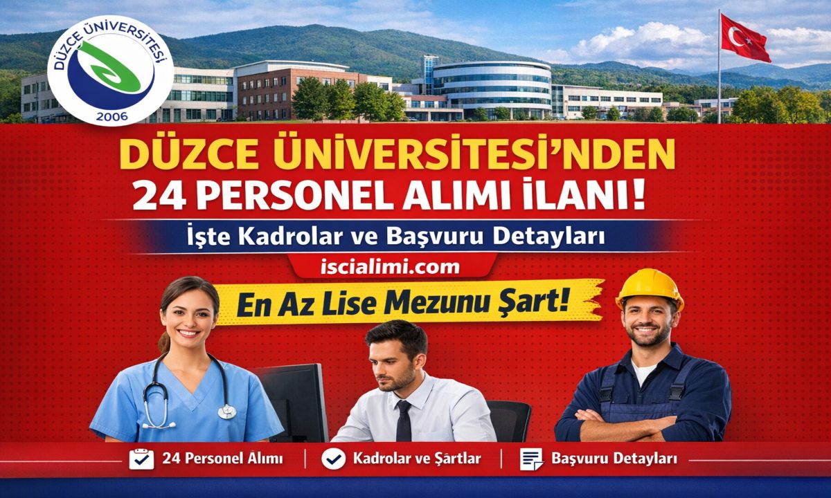 Düzce Üniversitesi’nden 24 Personel Alımı İlanı! İşte Kadrolar ve Başvuru Detayları