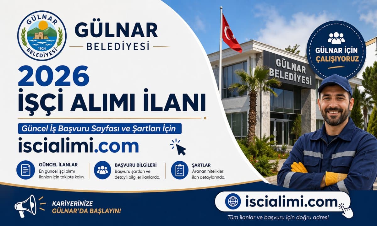 Gülnar Belediyesi 2026 İşçi Alımı İlanı – Güncel İş Başvuru Sayfası ve Şartları