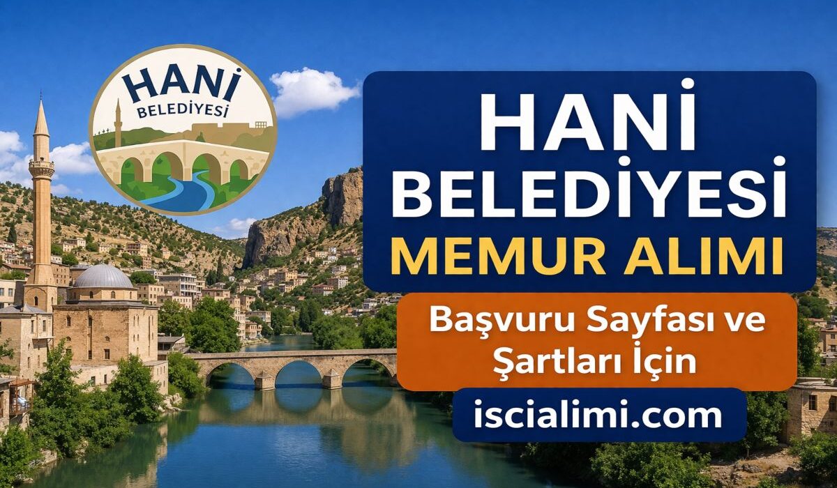 Hani Belediyesi Memur Alımı 2026 – Başvuru Şekli ve Şartları