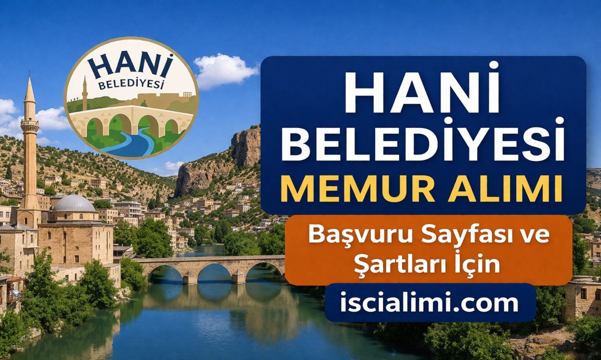 Hani Belediyesi Memur Alımı 2026 – Başvuru Şekli ve Şartları