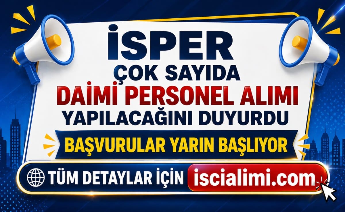 İSPER Personel Alımı 2026 İş Başvuru Adresi ve Şartları