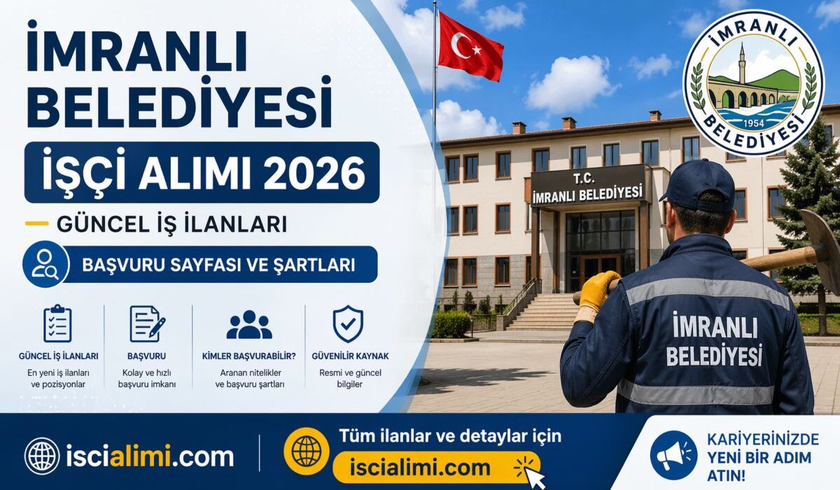 İmranlı Belediyesi İşçi Alımı – 2026 Güncel İş İlanları