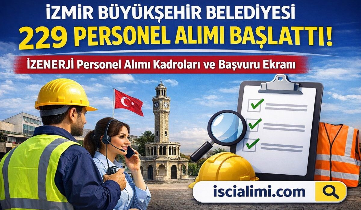 İzmir Büyükşehir Belediyesi 229 Personel Alımı Başlattı! İZENERJİ Personel Alımı Kadroları ve Başvuru Ekranı