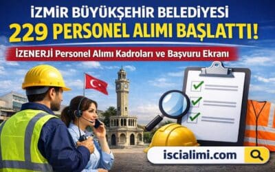 İzmir Büyükşehir Belediyesi 229 Personel Alımı Başlattı! İZENERJİ Personel Alımı Kadroları ve Başvuru Ekranı