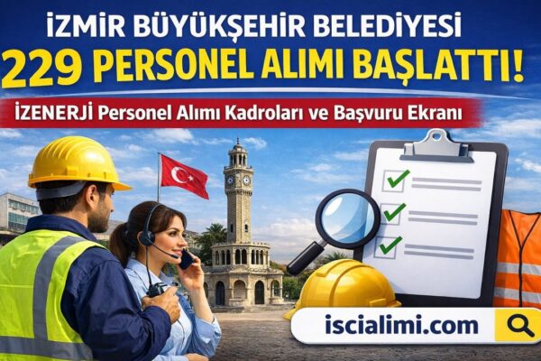 İzmir Büyükşehir Belediyesi 229 Personel Alımı Başlattı! İZENERJİ Personel Alımı Kadroları ve Başvuru Ekranı