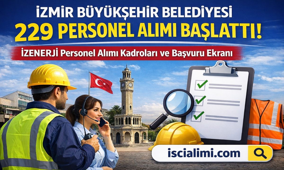 İzmir Büyükşehir Belediyesi 229 Personel Alımı Başlattı! İZENERJİ Personel Alımı Kadroları ve Başvuru Ekranı
