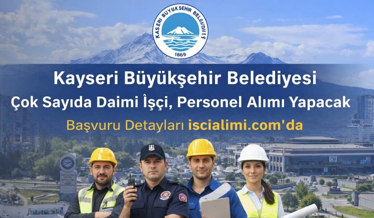 Kayseri Büyükşehir Belediyesi İşçi Alımı 2026 – Başvuru Şartları Açıklandı