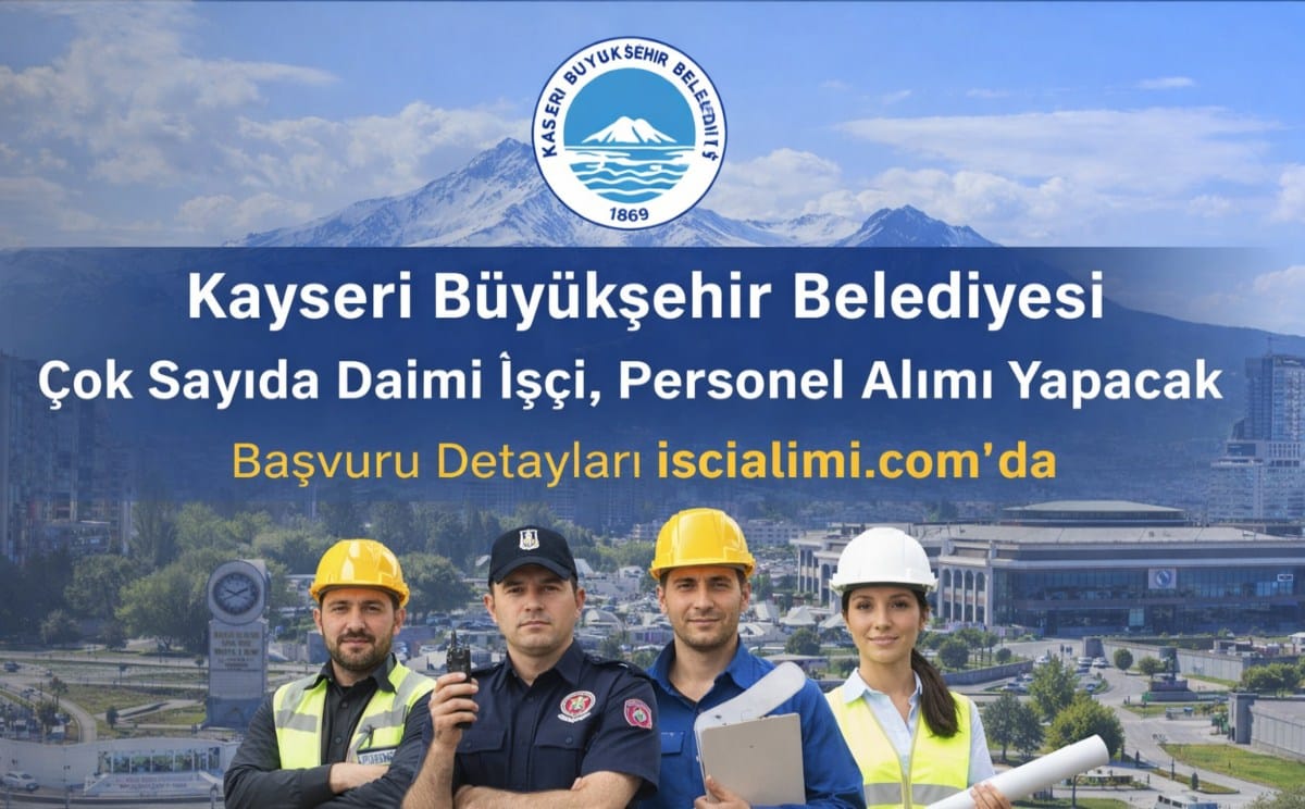 Kayseri Büyükşehir Belediyesi İşçi Alımı 2026 – Başvuru Şartları Açıklandı