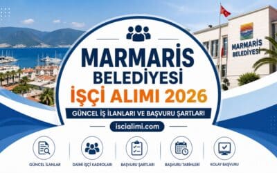 Marmaris Belediyesi İşçi Alımı 2026 Güncel İş İlanları ve Başvuru Şartları