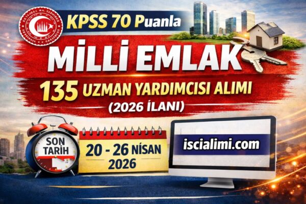 KPSS 70 Puanla Milli Emlak 135 Uzman Yardımcısı Alımı (2026 İlanı)