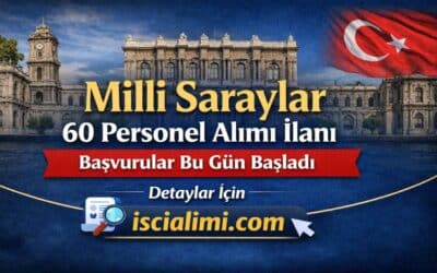 Milli Saraylar 60 Personel Alımı İlanı – Şartlar ve Başvuru Tarihleri Açıklandı