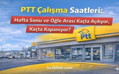 PTT Çalışma Saatleri 2026: Hafta Sonu ve Öğle Arası Kaçta Açılıyor, Kaçta Kapanıyor?