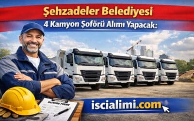 Şehzadeler Belediyesi 4 Kamyon Şoförü Alımı Yapacak: Başvurular Başlıyor!