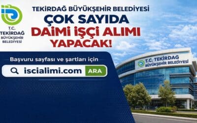 Tekirdağ Büyükşehir Belediyesi İşçi Alımı 2026 – Kadrolar, Başvuru Şartları ve Detaylar