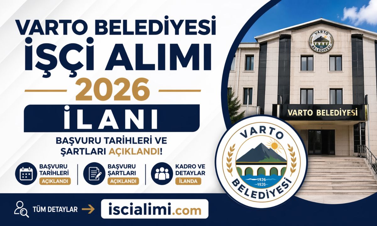Varto Belediyesi İşçi Alımı 2026 İlanı- Başvuru Tarihleri ve Şartları Açıklandı