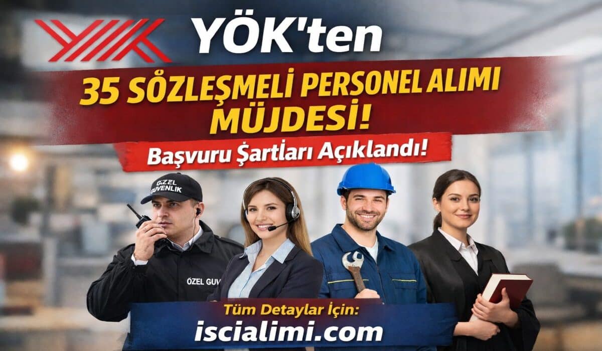 YÖK’ten 35 Sözleşmeli Personel Alımı Müjdesi! Başvuru Şartları Açıklandı