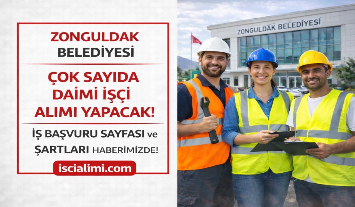 Zonguldak Belediyesi İşçi Alımı 2026 – İş Başvuru Sayfası ve Şartları