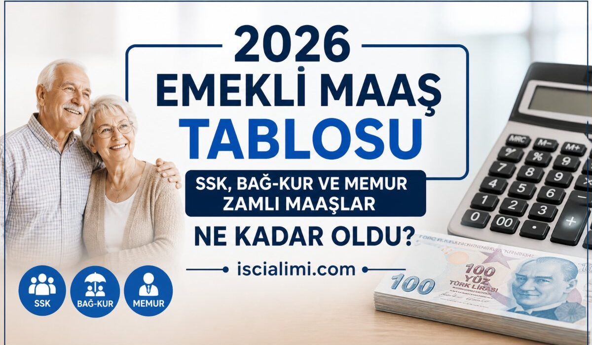 2026 Emekli Maaş Tablosu – SSK, Bağ-Kur ve Memur Zamlı Maaşlar Ne Kadar Oldu?
