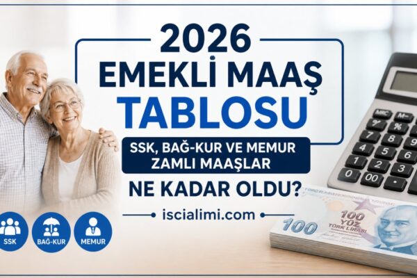 2026 Emekli Maaş Tablosu – SSK, Bağ-Kur ve Memur Zamlı Maaşlar Ne Kadar Oldu?
