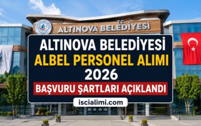 Altınova Belediyesi ALBEL Personel Alımı 2026 Başvuru Şartları Açıklandı