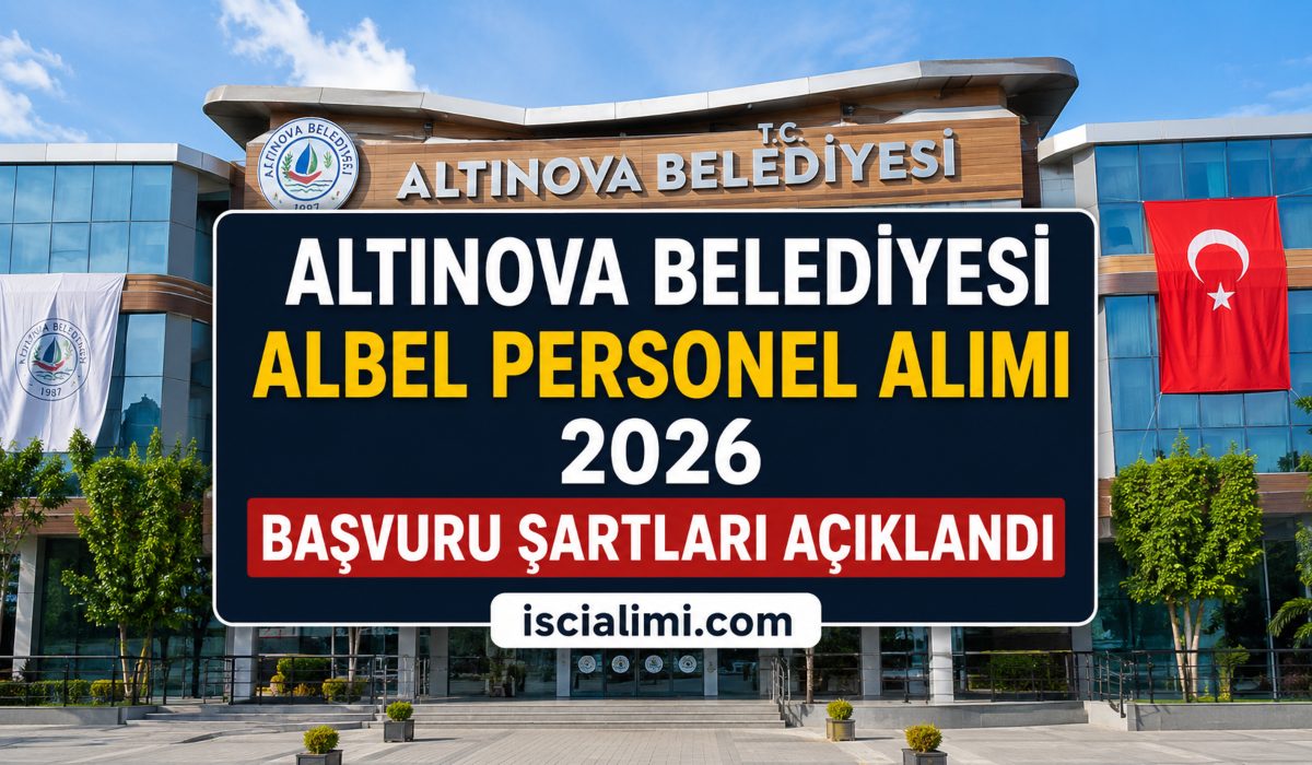 Altınova Belediyesi ALBEL Personel Alımı 2026 Başvuru Şartları Açıklandı