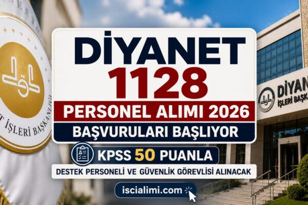 Diyanet 1128 Personel Alımı 2026 Başvuruları Başlıyor: KPSS 50 Puanla Destek Personeli ve Güvenlik Görevlisi Alınacak