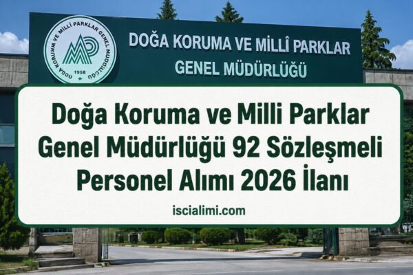 Doğa Koruma ve Milli Parklar Genel Müdürlüğü 92 Sözleşmeli Personel Alımı 2026 İlanı