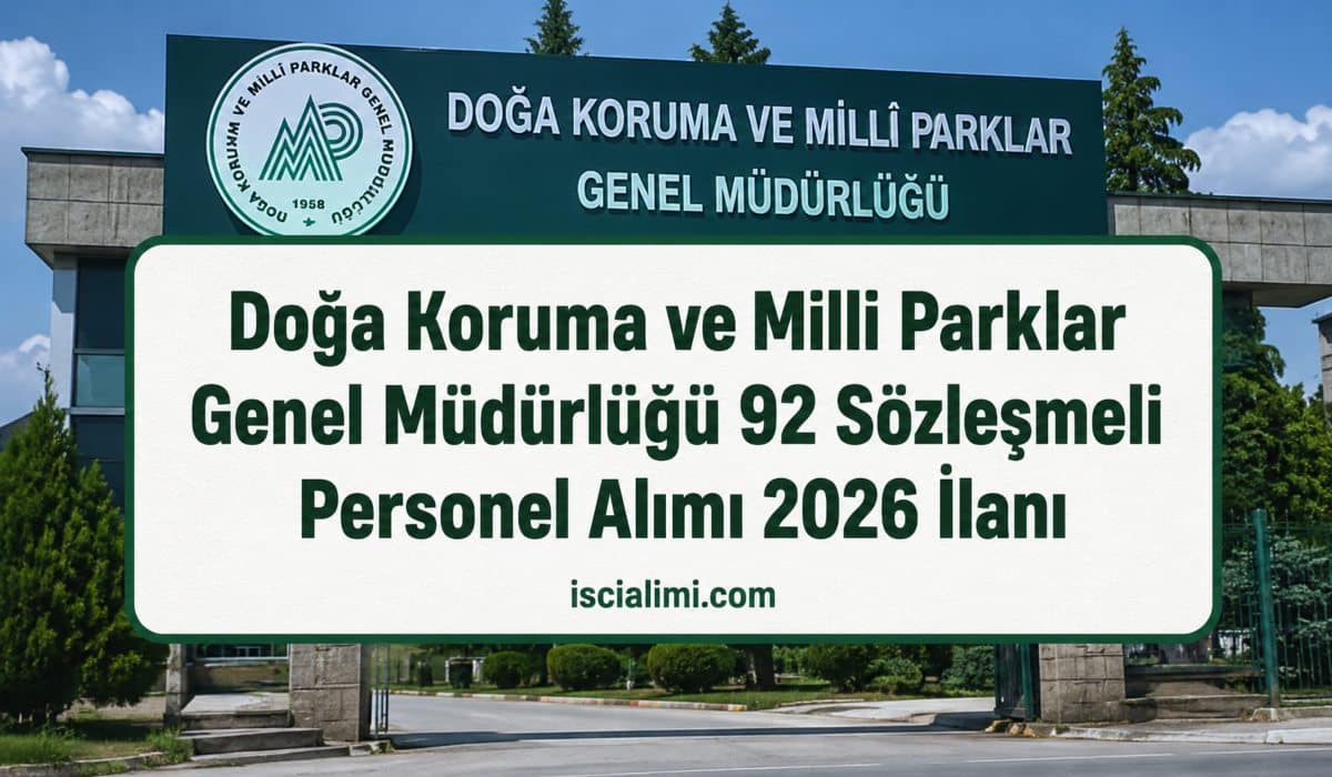 Doğa Koruma ve Milli Parklar Genel Müdürlüğü 92 Sözleşmeli Personel Alımı 2026 İlanı