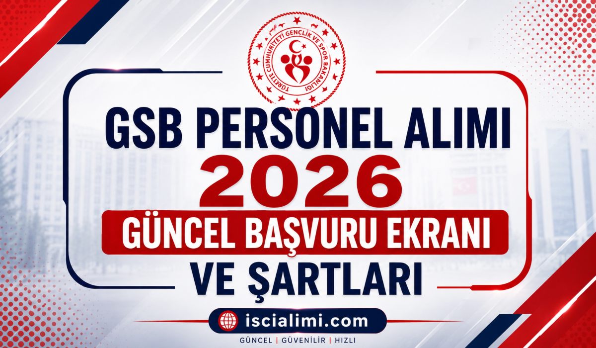 GSB Personel Alımı 2026 – Güncel Başvuru Ekranı ve Şartları