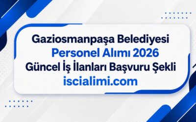 Gaziosmanpaşa Belediyesi Personel Alımı 2026 – Güncel İş İlanları Başvuru Şekli