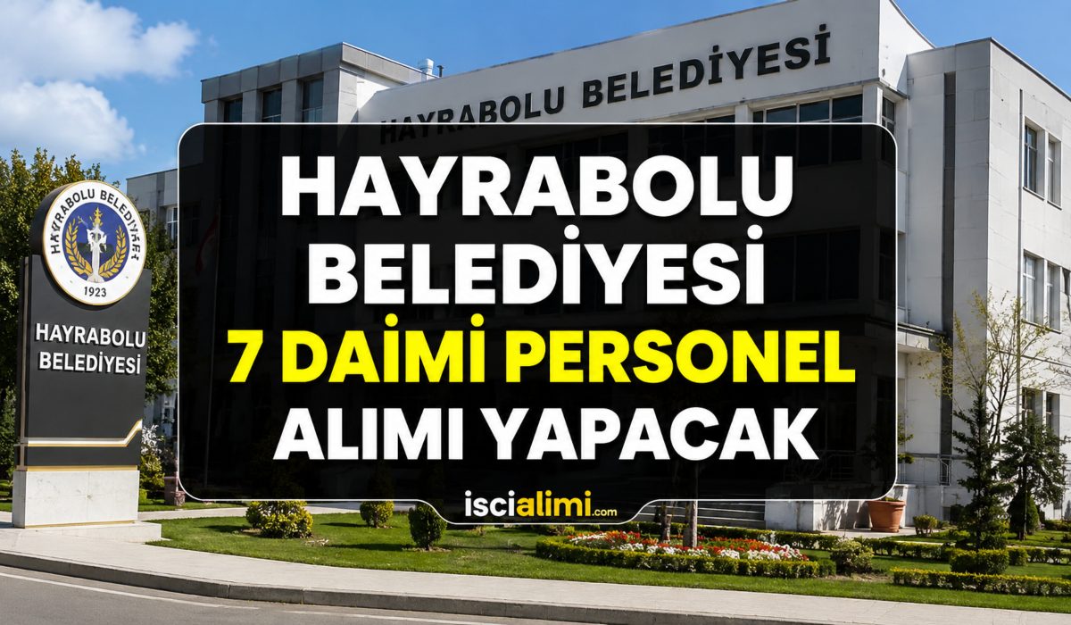 Hayrabolu Belediyesi 7 Daimi Personel Alımı Yapacak