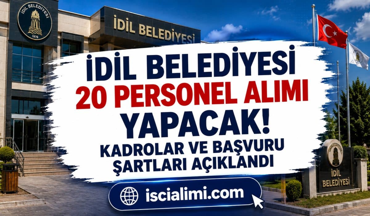İdil Belediyesi 20 Personel Alımı Yapacak! Kadrolar ve Başvuru Şartları Açıklandı