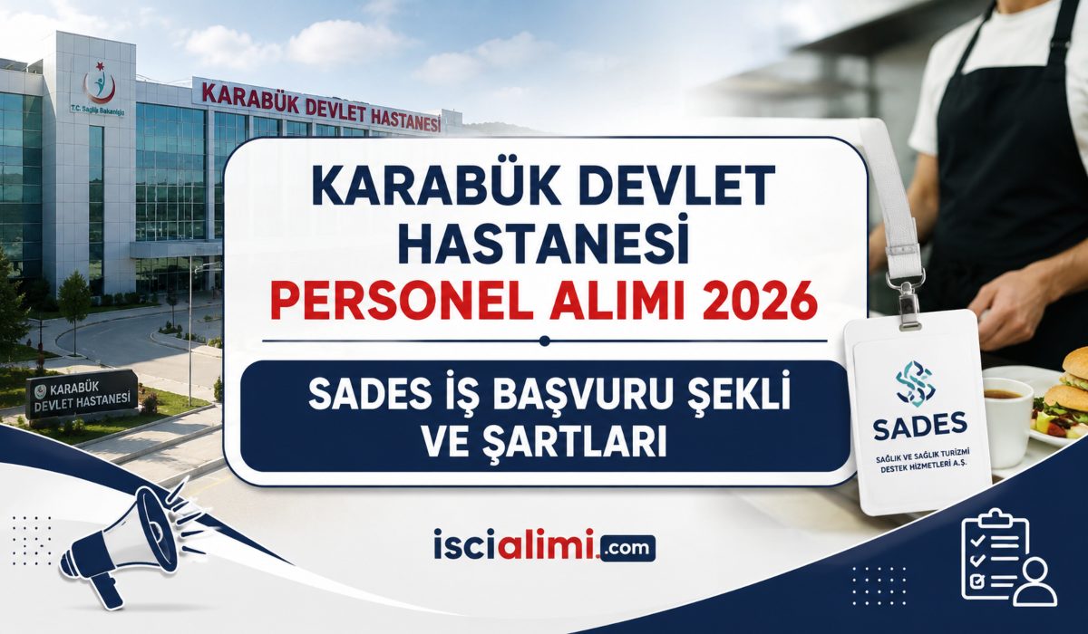 Karabük Devlet Hastanesi Personel Alımı 2026 – SADES İş Başvuru Şekli ve Şartları