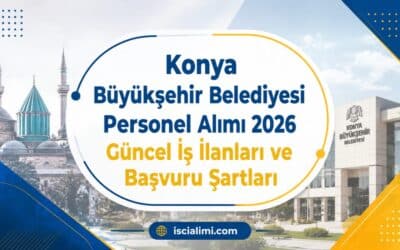 Konya Büyükşehir Belediyesi Personel Alımı 2026 – Güncel İş İlanları ve Başvuru Şartları
