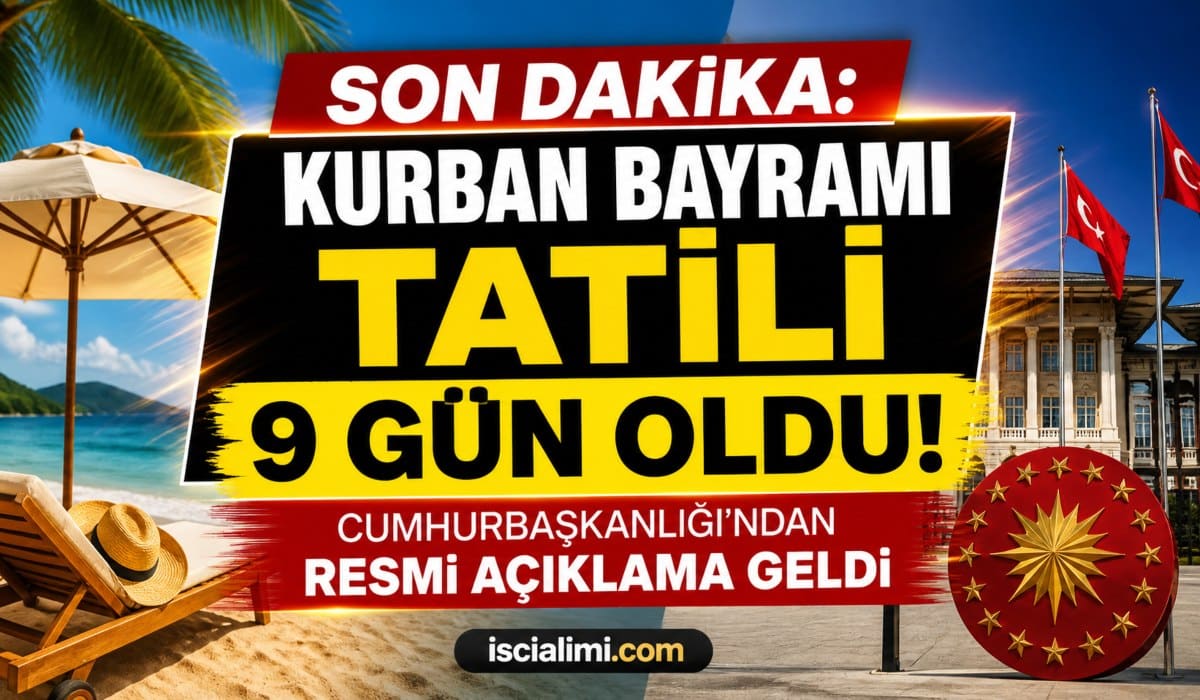 SON DAKİKA: Kurban Bayramı Tatili 9 Gün Oldu! Cumhurbaşkanlığı’ndan Resmi Açıklama Geldi