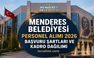 Menderes Belediyesi Personel Alımı 2026 – Başvuru Şartları ve Kadro Dağılımı