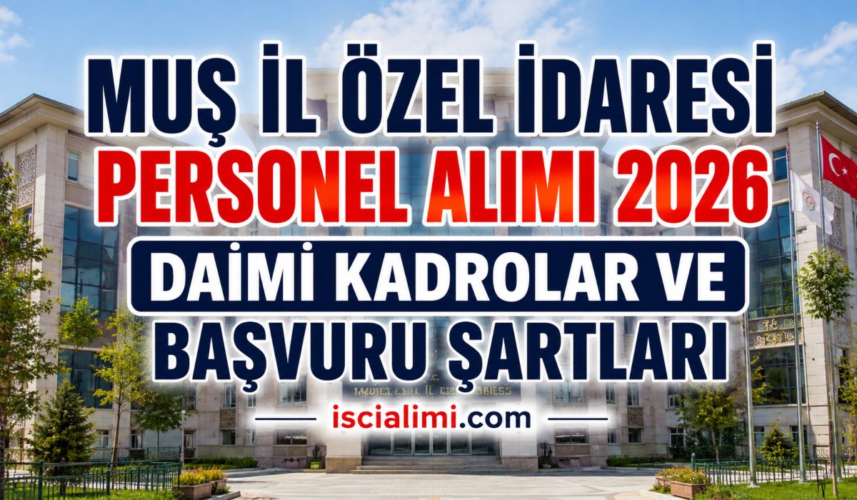 Muş İl Özel İdaresi Personel Alımı 2026 – Daimi Kadrolar ve Başvuru Şartları