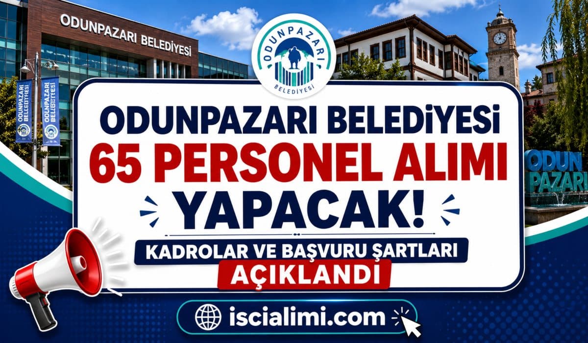Odunpazarı Belediyesi 65 Personel Alımı Yapacak! Kadrolar ve Başvuru Şartları Açıklandı