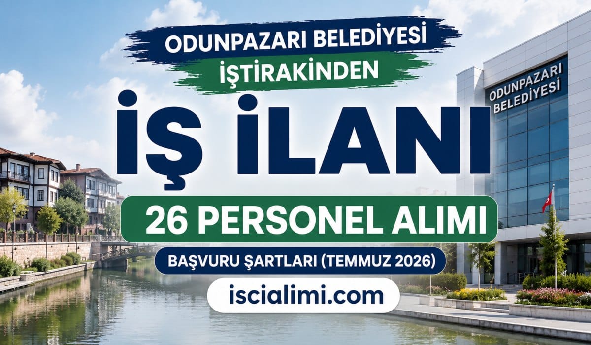 Odunpazarı Belediyesi İştirakinden İş İlanı: 26 Personel Alımı Başvuru Şartları (Temmuz 2026)
