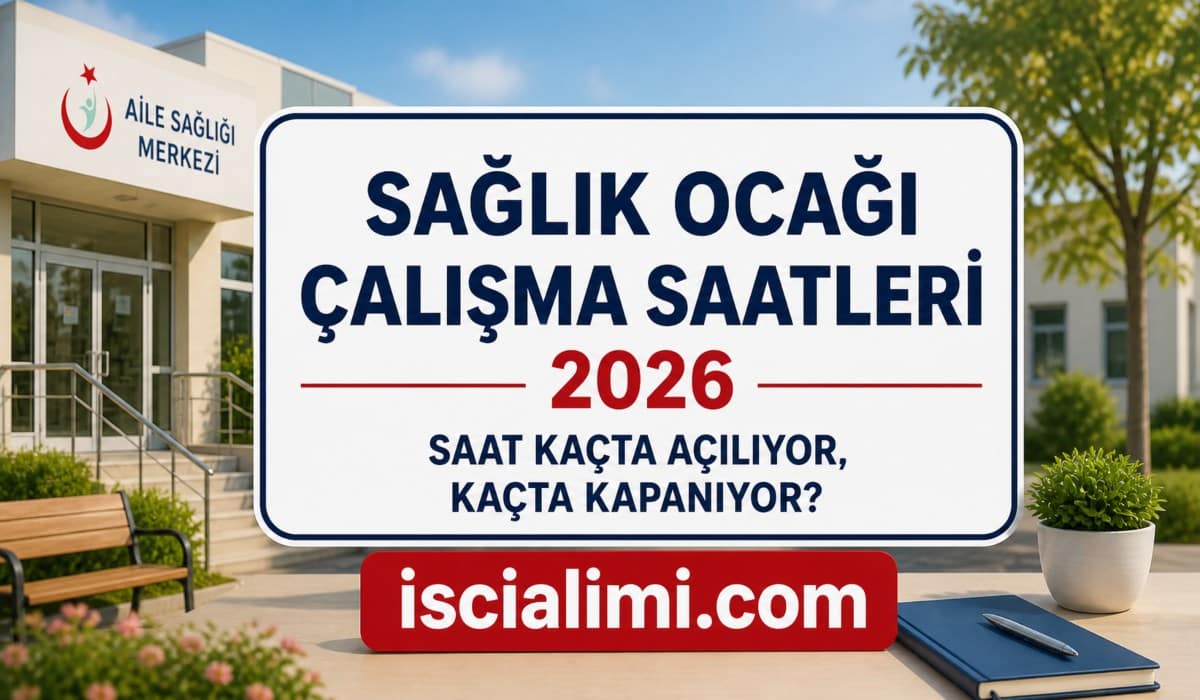 Sağlık Ocağı Çalışma Saatleri 2026 – Saat Kaçta Açılıyor, Kaçta Kapanıyor?
