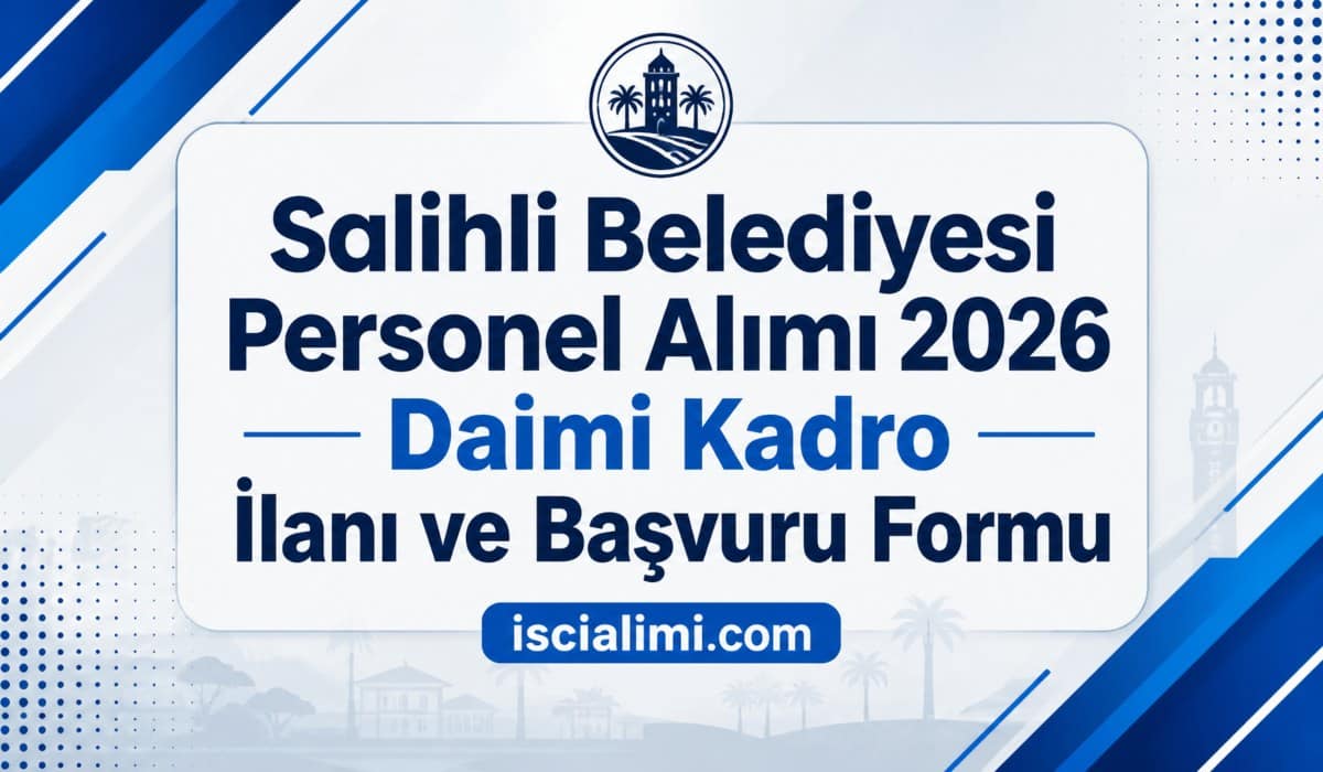 Salihli Belediyesi Personel Alımı 2026 – Daimi Kadro İlanı ve Başvuru Formu