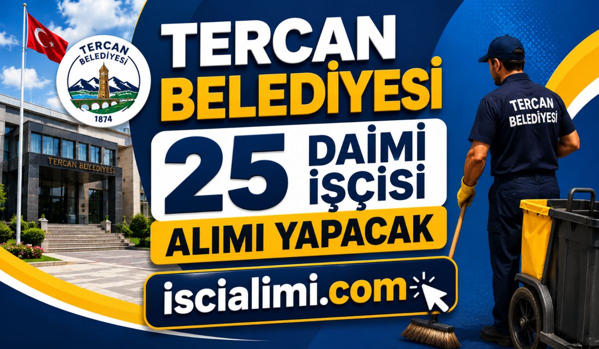 Tercan Belediyesi 25 Daimi İşçisi Alımı Yapacak