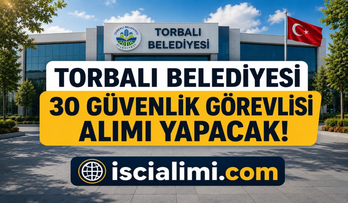 Torbalı Belediyesi Güvenlik Görevlisi Alımı 2026 – Başvuru Ekranı ve Şartları